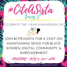 July 2017: https://storify.com/CiteASista/citeasista-is-turning-1-the-anniversary-chat-recap